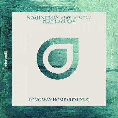 Long Way Home (Remixes) 專輯 Noah Neiman/Mike Schmid/Delaney Jane/Aerosoul/Oen Bearen