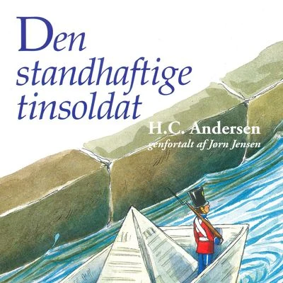 Den standhaftige tinsoldat (uforkortet) 專輯 H.C. Andersen/Gebr./C. Collodi/Grimm