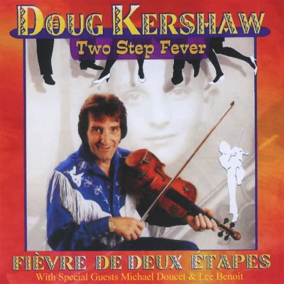 Doug KershawBill MonroeRusty Kershaw Two Step Fever