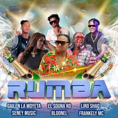 Rumba (feat. Liro Shaq, Bloonel, Frankely Mc, Gailen La Moyeta & Seney Music) 專輯 Frankely MC