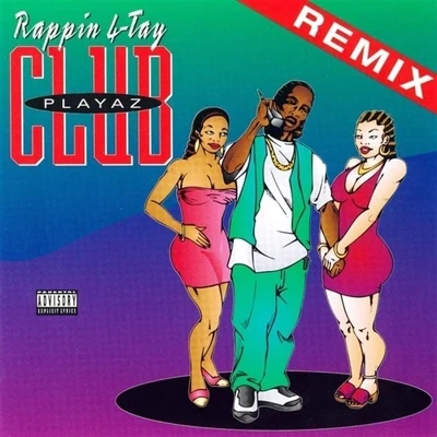 Playaz Club Remix EP 专辑 Rappin' 4-Tay