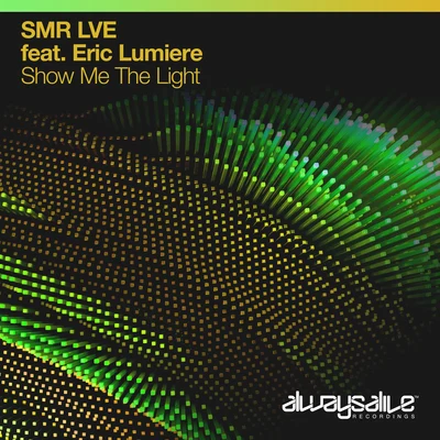 Eric LumiereAndrew Rayel Show Me The Light