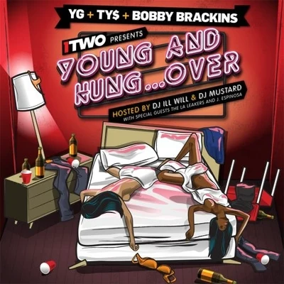 YG/Ty Dolla $ign/Bobby Brackins Young & Hungover