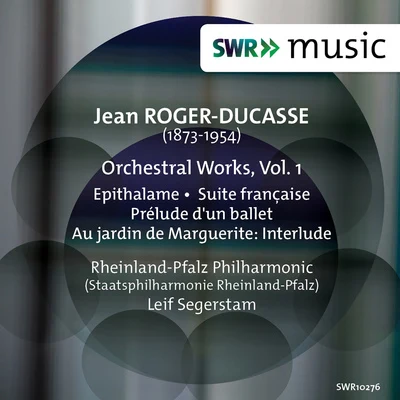 Roger-Ducasse: Orchestral Works, Vol. 1 專輯 Turku Philharmonic Orchestra/Leif Segerstam