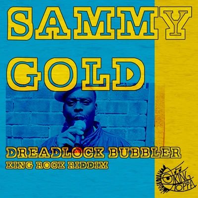 Dreadlock Bubbler (King Rock Riddim) 專輯 Paco Ten/Filomuzik/Sammy Gold