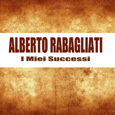 I Miei Successi 专辑 Alberto Rabagliati/Manuel Ponce/Gerd Karlick/Ewald Walter/Tino Rossi