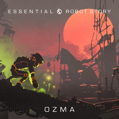 EssentialRobot Story 專輯 OZMA