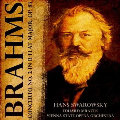 Hans SwarowskyAustrian Radio Symphony OrchestraJohann Strauss Brahms: Concerto No. 2 in B Flat Major, Opus 83