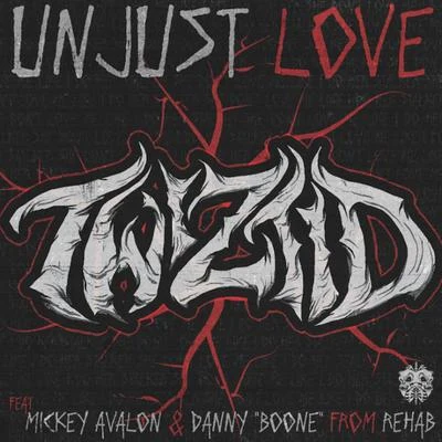 Unjust Love (feat. Mickey Avalon & Danny "Boone") 專輯 Twiztid