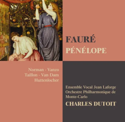 Sinfonietta de MontréalCharles DutoitEuropean Soloists Ensemble Fauré: Pénélope