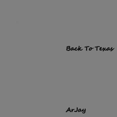 Back to Texas 专辑 Arjay