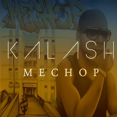 Mechop 专辑 Kalash