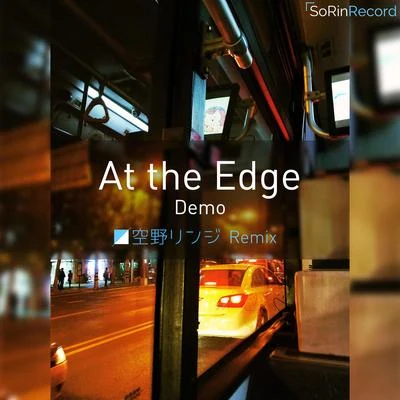 At the Edge (Demo) 专辑 空野リンジ/森川ちよ