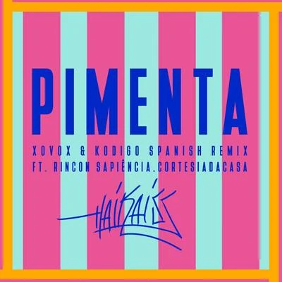 Pimenta (Spanish Remix) 专辑 Haikaiss/Costa Gold