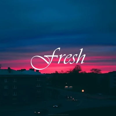 Fresh (Instrumental Rap & Beats Hip Hop) 专辑 Instrumental Beats Lofi/LO-FI BEATS/ChillHop Beats