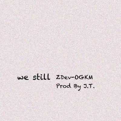 WE STILL 專輯 ZDev