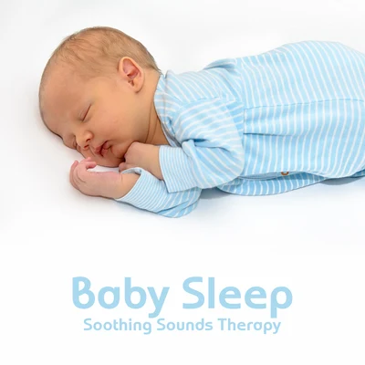 Baby Sleep Soothing Sounds Therapy: 15 New Age 2019 Soft Calming Songs for Babies, Stress Relief Music, Magical Moments of Restful Deep Sleep, Mom & C 專輯 Sleeping Baby Music/Baby Songs Academy/Lieder fur Kinder