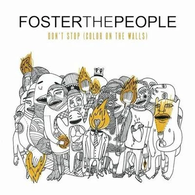 Foster The People Don&#x27;t Stop (Color on the Walls) (Remixes)