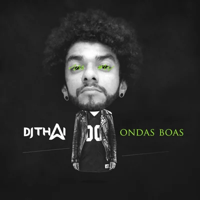 Ondas Boas 專輯 IYFFE/DJ Thai/Wiktoria Kolosowa