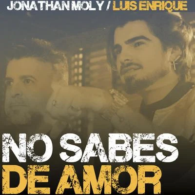 No Sabes de Amor 專輯 Jonathan Moly/Mike Bahía/MOLY/Bryant Myers