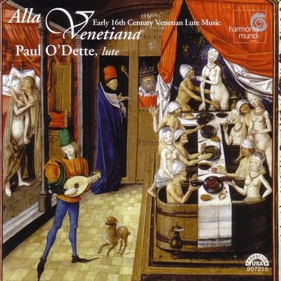 Paul ODette Alla Venetiana - Early 16th Century Venetian Lute Music