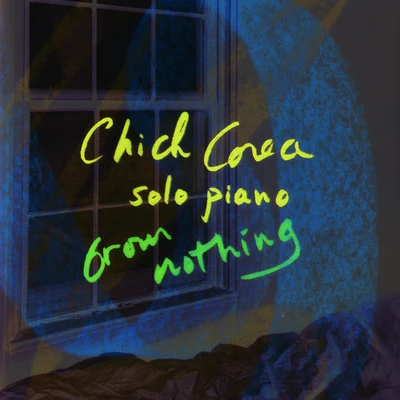 From Nothing: Solo Piano 專輯 Chick Corea