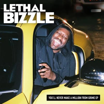 Youll Never Make a Million from Grime EP 專輯 Lethal Bizzle