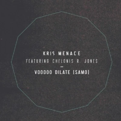 Voodoo Dilate (Samo) 專輯 Kris Menace