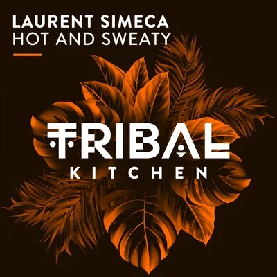 Hot and Sweaty 專輯 Laurent Simeca/Benjammin/Crazibiza