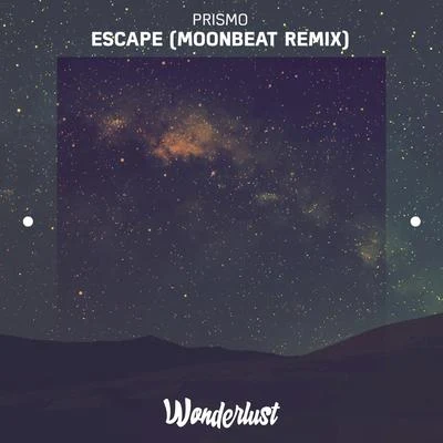 Escape - Single (MoonBeat Remix) 專輯 Prismo/Elle Vee