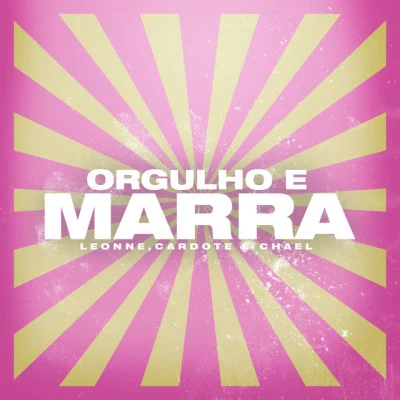 Orgulho e Marra 专辑 Chael/Sky M.