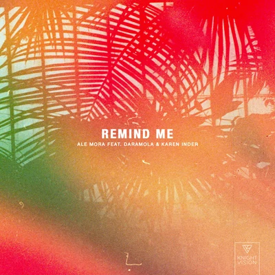 Remind Me (feat. Daramola & Karen Inder) 專輯 Zashanell/Ale Mora