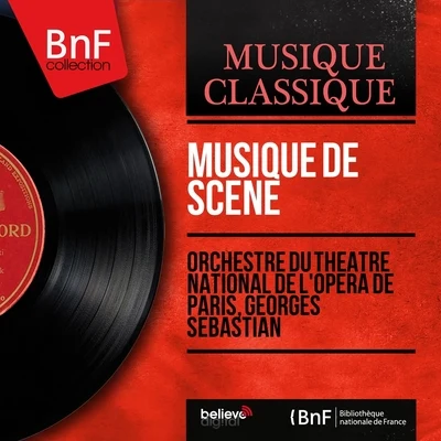 Musique de scène (Mono Version) 专辑 Reine Gianoli/Georges Sebastian/Orchestre Du Sudwestfunk Baden Baden