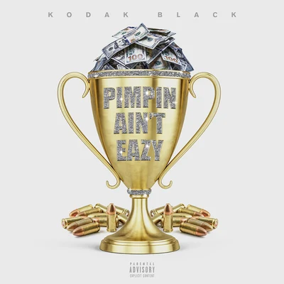 Pimpin Aint Eazy 專輯 Kodak Black