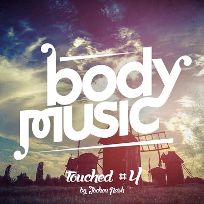 Jochen Pash Body Music Pres. Touched #4