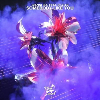 Somebody Like You 专辑 Gianni Blu