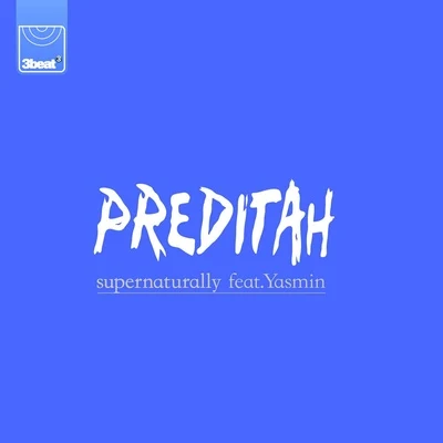 Supernaturally 專輯 Preditah