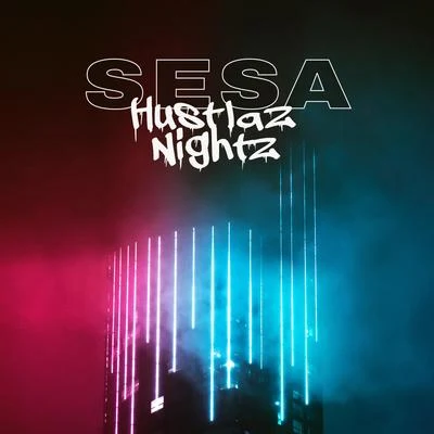 Hustlaz Nightz 專輯 Sesa