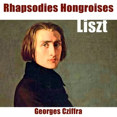 Georges Cziffra Liszt: Rhapsodies hongroises