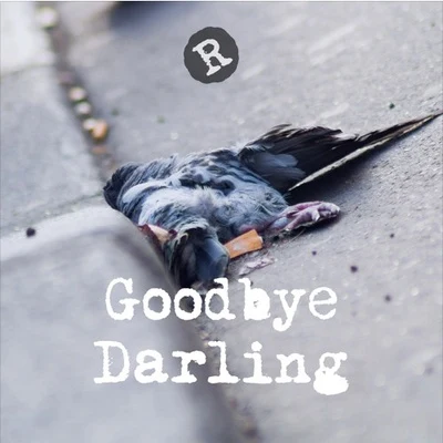 Goodbye Darling 專輯 EST/RYI/Rosenfeld/Bodhi Jones/ALsic