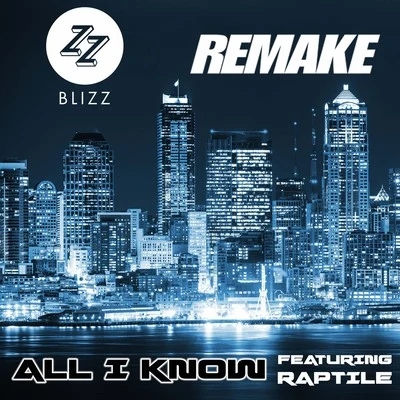 All I Know 專輯 Raptile/Lionezz/DJ Blizz/Busta Rhymes