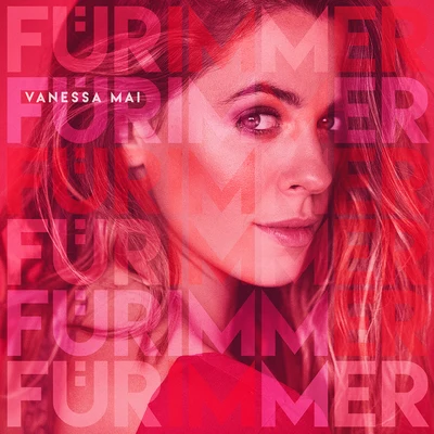 Für immer 专辑 Vanessa Mai/Lérica