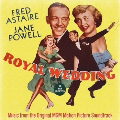 Royal Wedding (Music from the Original MGM Motion Picture Soundtrack) 專輯 Fred Astaire