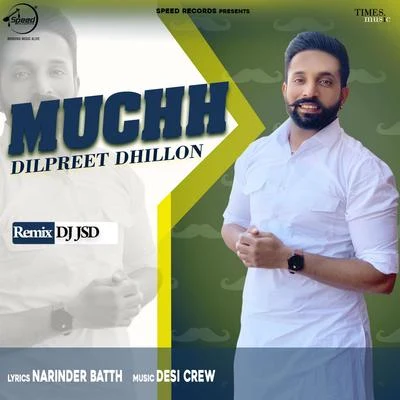 Muchh (Remix) - Single 專輯 Dilpreet Dhillon