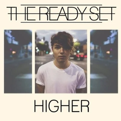 Higher 專輯 The Ready Set