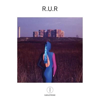 R.U.R 專輯 Djedjotronic