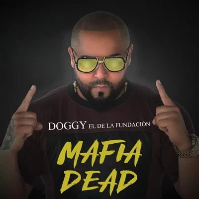 Mafia Dead 專輯 Doggy El De La Fundacion/Eme Carrion/Lobo el de la Fundacion/Lunacy/Nebula