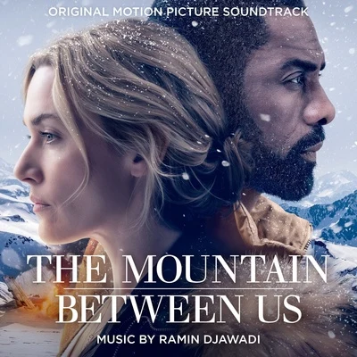 The Mountain Between Us (Original Motion Picture Soundtrack) 专辑 Ramin Djawadi/KSHMR/The Golden Army