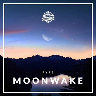 FYRESe Moonwake