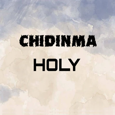 Holy 專輯 DJ Coublon/Chidinma